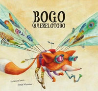 Bogo Quierelotodo (Junior Library Guild Selection) : Somos8 - Susanna Isern