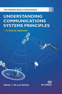 Understanding Communications Systems Principles--A Tutorial Approach - Héctor J. De Los Santos