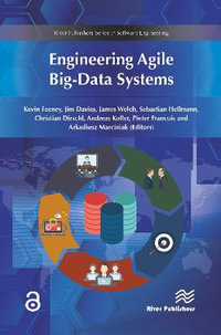 Engineering Agile Big-Data Systems : Software Engineering - Kevin Feeney
