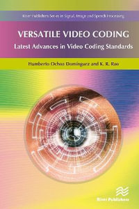 Versatile Video Coding : Latest Advances in Video Coding Standards - Humberto Ochoa Dominguez