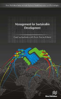 Management for Sustainable Development : River Publishers in Multi Business Model Innovation, Technologies and Sustainable Business - Carolina Machado