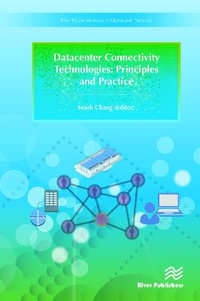 Datacenter Connectivity Technologies : Principles and Practice - Frank Chang