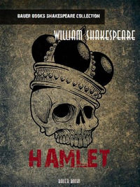 Hamlet : William Shakespeare Masterpieces : Book 20 - William Shakespeare