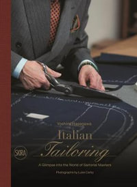 Italian Tailoring : A Glimpse into the World of Italian Tailoring - Yoshimi Hasegawa