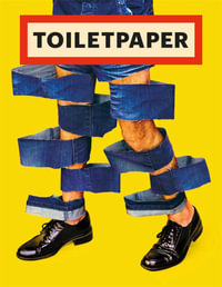 Toiletpaper Magazine 14 (Limited Edition) : Toilet Paper - Maurizio Cattelan