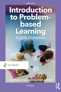Introduction to Problem-Based Learning : Routledge-Noordhoff International Editions - Henk Schmidt