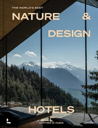 World's Best Nature & Design Hotels : Worlds Best Hotels - CORYNNE PLESS