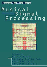Musical Signal Processing : Studies on New Music Research - Curtis Roads