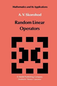 Random Linear Operators : Mathematics and its Applications - A.V. Skorohod