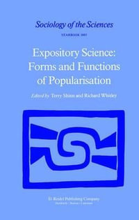Expository Science : Forms and Functions of Popularisation - T. Shinn