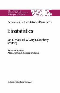 Biostatistics : Advances in Statiscal Sciences Festschrift in Honor of Professor V.M. Joshi's 70th Birthday Volume V - I.B. MacNeill