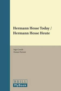 Hermann Hesse Today : Hermann Hesse Heute : Hermann Hesse Heute - Ingo Cornils