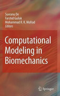Computational Modeling in Biomechanics - Suvranu De