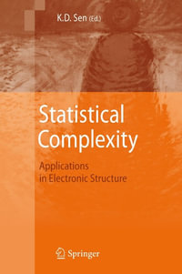 Statistical Complexity : Applications in Electronic Structure - K.D. Sen