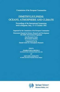 Dimethylsulphide : Oceans, Atmosphere and Climate : Proceedings of the International Symposium held in Belgirate, Italy, 13-15 October 1992 - G. Restelli