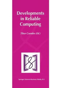 Developments in Reliable Computing - Tibor Csendes