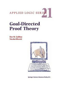 Goal-Directed Proof Theory : Applied Logic Series - Dov M. Gabbay