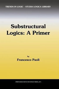 Substructural Logics : A Primer - F. Paoli