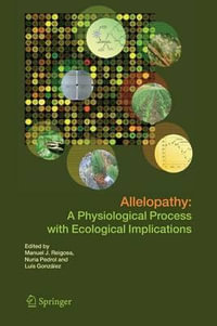 Allelopathy : A Physiological Process with Ecological Implications - Luis Gonzalez