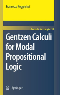 Gentzen Calculi for Modal Propositional Logic : Trends in Logic : Book 32 - Francesca Poggiolesi