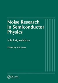 Noise Research in Semiconductor Physics - B Jones