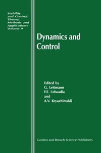 Dynamics and Control : Stability and Control: Theory, Methods and Applications - George Leitmann