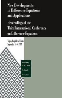New Developments in Difference Equations and Applications : Proceedings of the Third International Conference on Difference Equations - Saber N.  Elaydi