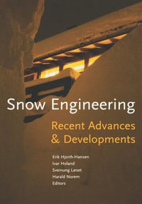 Snow Engineering 2000 : Recent Advances and Developments - E. Hjorth-Hansen