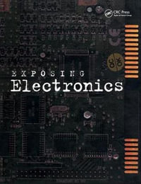 Exposing Electronics : Artefacts - Bernard Finn