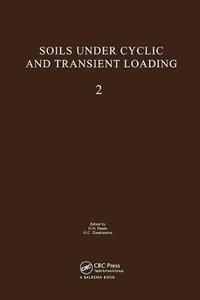 Soils Under Cyclic and Transient Loading, volume 2 : Proceedings of the Internaional Symposium, Swansea, 7-11 January 1980, 2 volumes - G.N. Pande