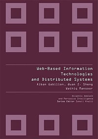 Web-based Information Technologies And Distributed Systems : Atlantis Ambient and Pervasive Intelligence - Alban  Gabillon