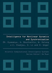 Intelligence For Nonlinear Dynamics And Synchronization : Atlantis Computational Intelligence Systems - Abdelhamid  Bouchachia