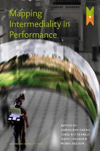 Mapping Intermediality in Performance : MediaMatters - Andy Lavender