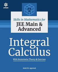 Integral Calculus - Amit M Agarwal