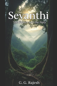 Sevanthi : The Flower and the Fury - Rajesh G G