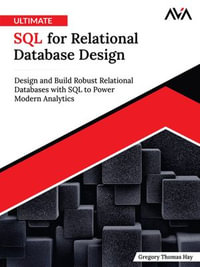 Ultimate SQL for Relational Database Design : Design and Build Robust Relational Databases with SQL to Power Modern Analytics (English Edition) - Gregory Thomas Hay