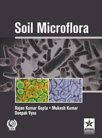 Soil Microflora - Rajan Kumar &. Kumar Mukesh &. Vy Gupta