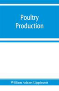 Poultry production - William Adams Lippincott