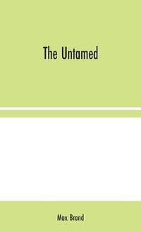 The Untamed - Max Brand