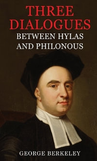 Three Dialogues Between Hylas and Philonous - George Berkeley