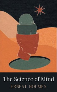 The Science of Mind - Ernest Holmes