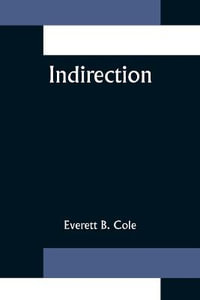 Indirection - Everett B. Cole