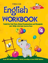 English Workbook Class 4 : Useful for Unit Tests, School Examinations & Olympiads - Chitra Lele