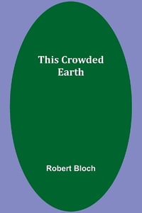 This Crowded Earth - Robert Bloch