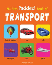 My Early Learning Book of Transport : My Early Learning Books - Wonder House Books