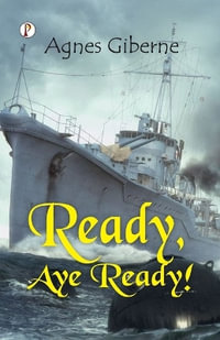 READY, AYE READY! - Agnes Giberne