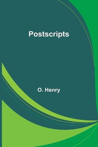 Postscripts - O. Henry