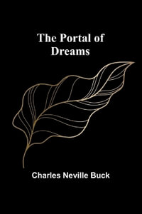 The Portal of Dreams - Charles Neville Buck