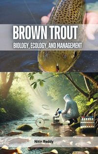 Brown Trout : Biology, Ecology, and Management - Nitin Reddy