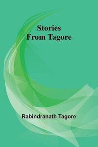 Stories from Tagore - Rabindranath Tagore